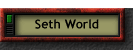 Seth World